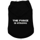 THE FORCE IS STTRONG BLACK